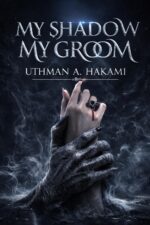 My Shadow My Groom: a Dark Fantasy Horror Romance and Supernatural Thriller