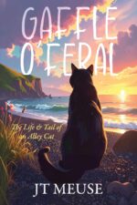 Gaffle O'feral: the Life & Tail of an Alley Cat