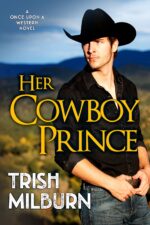 Her Cowboy Prince: a Sweet Small Town Romance Upon a Western Book