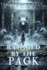 Ravaged by the Pack: a Dark Wolf Shifter Reverse Harem Paranormal Romance of Want - Omegaverse Shifter