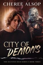 The Haunted High Series Book 3- City of Demons