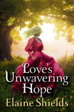 Love's Unwavering Hope: a Historical Western Romance Novel Across The