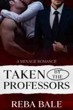 Taken by the Professors: a Menage Romance Menage