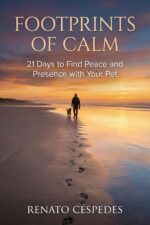 Footprints of Calm: 21 Days to Reclaim Your Peace Through the Eyes of Your Pet