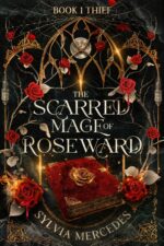 Thief Scarred Mage of Roseward Book