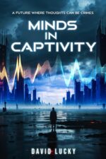 Minds in Captivity: a Future Where Thoughts Can Be Crimes