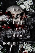 Hers by Death and Blood: a Dark Gothic Vampire Why-choose Romance