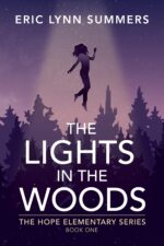 The Lights in the Woods: the Hope Elementary Series