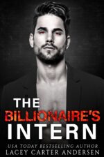 The Billionaire’s Intern: a Dark Standalone Romance
