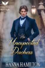 His Unexpected Duchess: a Historical Regency Romance Novel of Whitmores Book