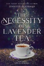 The Necessity of Lavender Tea: a Small-town Magical Realism Love Story