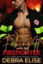 Faking It With the Firefighter: a Fake Relationship, Curvy Woman, He Falls First, Insta Love Romance Fire & Rescue Book