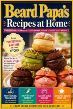 Beard Papa’s Recipes at Home: Professional Techniques · Step-by-step Secrets · Bakery-scale Recipes