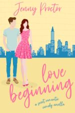 Love Beginning: a Sweet Romantic Comedy Novella Kind Of