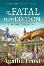 The Fatal First Edition Meadowfield Bookshop Mysteries Book