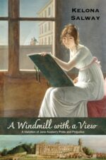 A Windmill With a View: a Variation of Jane Austen's Pride and Prejudice and Prejudice