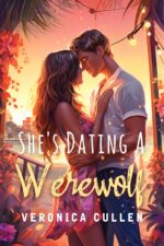 She's Dating a Werewolf: a Shifter and Human Love Story