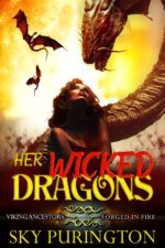 Her Wicked Dragons: a Viking Ancestors: Forged in Fire Spin-off Dragon Shifter Reverse Harem