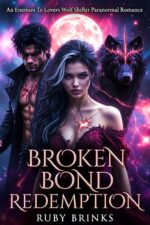 Broken Bond Redemption: an Enemies to Lovers Wolf Shifter Paranormal Romance
