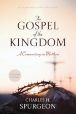 The Gospel of the Kingdom: a Commentary on Matthew [updated and Annotated]
