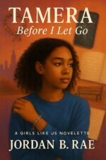 Tamera: Before I Let Go Girls Like Us Book