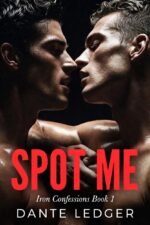 Spot Me: Straight to Gay First Time Mm Erotica Romance — a Spicy Gay Story Confessions Book