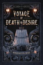 Voyage of Death and Desire: the Vampires of Charleston Book 1