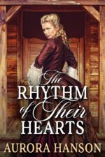 The Rhythm of Their Hearts: a Historical Western Romance Book of the Western