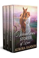 Wondrous Stories of Love: a Historical Western Romance Collection of the Western