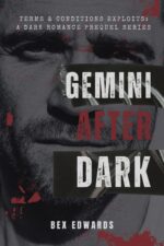Gemini After Dark: Dark Revenge Romance Series & Conditions Exploits: a Dark Revenge Romance Series With Prequels Book
