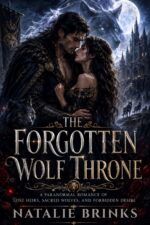 The Forgotten Wolf Throne: a Paranormal Romance of Lost Heirs, Sacred Wolves, and Forbidden Desire