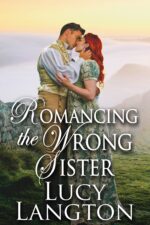Romancing the Wrong Sister: a Steamy Historical Regency Romance Novel Hearts and Hidden